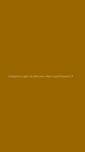 Tampilan Antarmuka Aplikasi Lobbytoto Login Cara Recovery Akun Lupa Password - 3