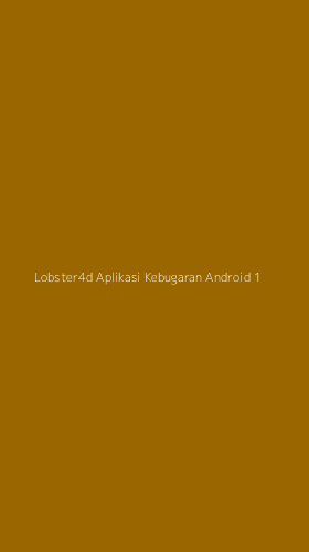 Tampilan Antarmuka Aplikasi Lobster4d Aplikasi Kebugaran Android - 1