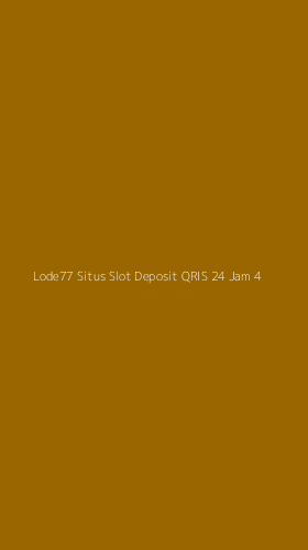 Tampilan Antarmuka Aplikasi Lode77 Situs Slot Deposit Qris 24 Jam - 4