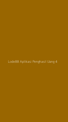 Tampilan Antarmuka Aplikasi Lode88 Aplikasi Penghasil Uang - 4