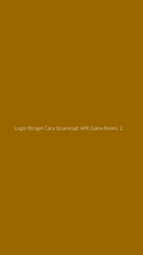 Tampilan Antarmuka Aplikasi Login 8togel Cara Download Apk Game Resmi - 2