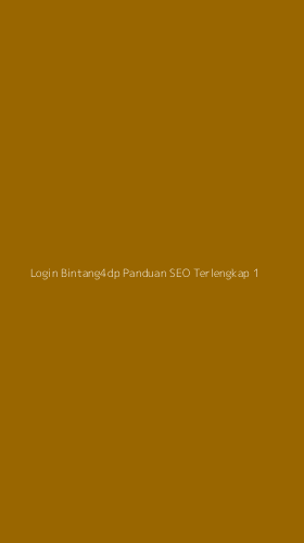 Tampilan Antarmuka Aplikasi Login Bintang4dp Panduan Seo Terlengkap - 1