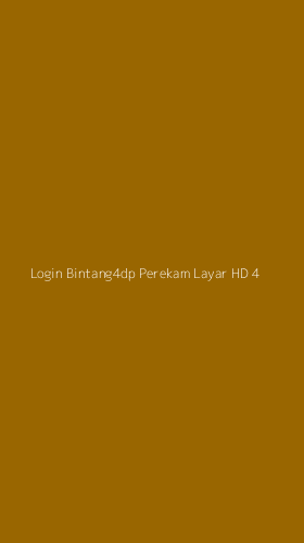 Tampilan Antarmuka Aplikasi Login Bintang4dp Perekam Layar Hd - 4