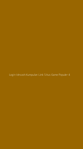 Tampilan Antarmuka Aplikasi Login Idncash Kumpulan Link Situs Game Populer - 4