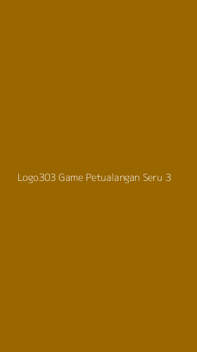 Tampilan Antarmuka Aplikasi Logo303 Game Petualangan Seru - 3