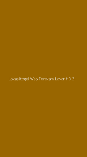 Tampilan Antarmuka Aplikasi Lokasitogel Wap Perekam Layar Hd - 3