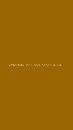 Tampilan Antarmuka Aplikasi Lomboktoto Link Tutorial Server Linux - 4