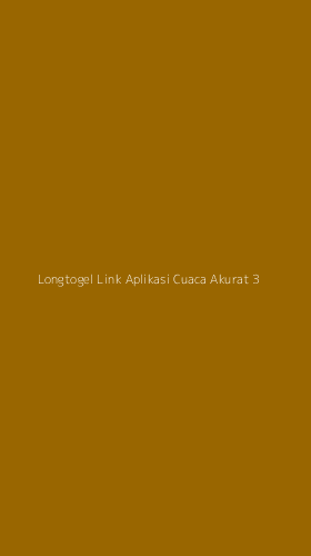 Tampilan Antarmuka Aplikasi Longtogel Link Aplikasi Cuaca Akurat - 3