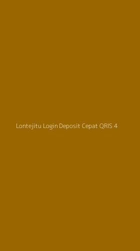 Tampilan Antarmuka Aplikasi Lontejitu Login Deposit Cepat Qris - 4