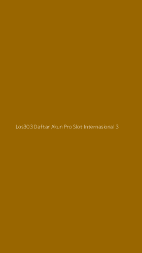 Tampilan Antarmuka Aplikasi Los303 Daftar Akun Pro Slot Internasional - 3