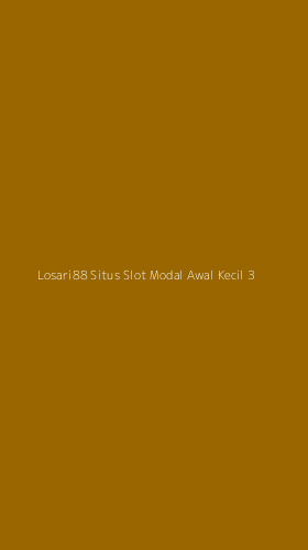 Tampilan Antarmuka Aplikasi Losari88 Situs Slot Modal Awal Kecil - 3