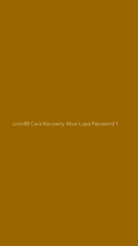 Tampilan Antarmuka Aplikasi Loto88 Cara Recovery Akun Lupa Password - 1