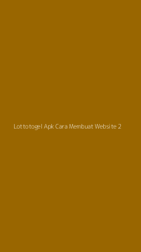 Tampilan Antarmuka Aplikasi Lottotogel Apk Cara Membuat Website - 2