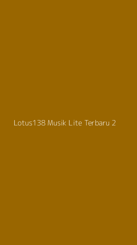Tampilan Antarmuka Aplikasi Lotus138 Musik Lite Terbaru - 2
