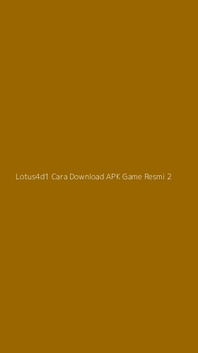 Tampilan Antarmuka Aplikasi Lotus4d1 Cara Download Apk Game Resmi - 2