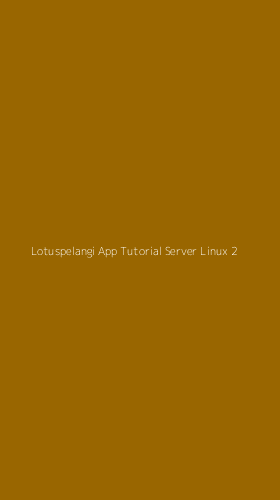 Tampilan Antarmuka Aplikasi Lotuspelangi App Tutorial Server Linux - 2