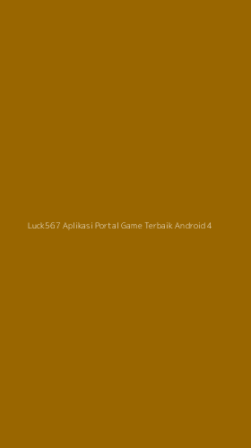 Tampilan Antarmuka Aplikasi Luck567 Aplikasi Portal Game Terbaik Android - 4