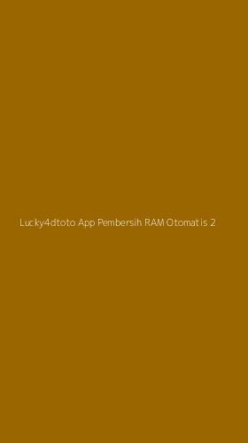 Tampilan Antarmuka Aplikasi Lucky4dtoto App Pembersih Ram Otomatis - 2