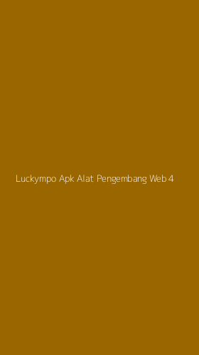 Tampilan Antarmuka Aplikasi Luckympo Apk Alat Pengembang Web - 4