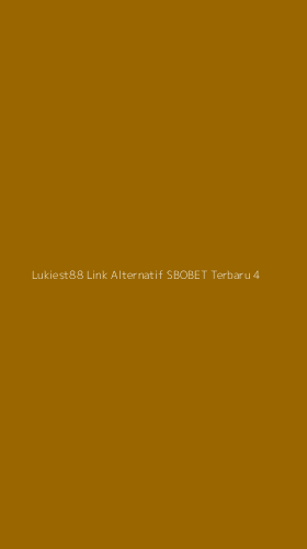 Tampilan Antarmuka Aplikasi Lukiest88 Link Alternatif Sbobet Terbaru - 4