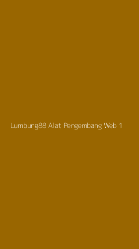 Tampilan Antarmuka Aplikasi Lumbung88 Alat Pengembang Web - 1