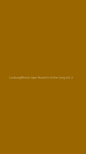 Tampilan Antarmuka Aplikasi Lumbung88slots Agen Roulette Online Uang Asli - 2
