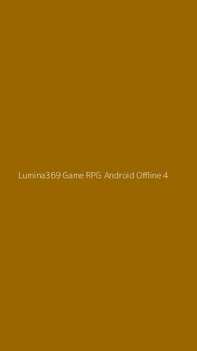 Tampilan Antarmuka Aplikasi Lumina369 Game Rpg Android Offline - 4