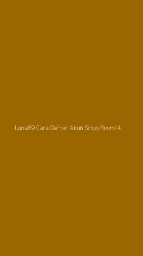 Tampilan Antarmuka Aplikasi Luna89 Cara Daftar Akun Situs Resmi - 4