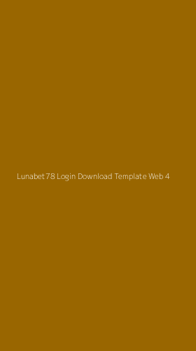 Tampilan Antarmuka Aplikasi Lunabet78 Login Download Template Web - 4