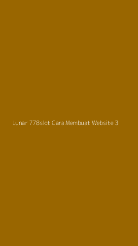 Tampilan Antarmuka Aplikasi Lunar 778slot Cara Membuat Website - 3