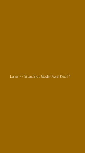 Tampilan Antarmuka Aplikasi Lunar77 Situs Slot Modal Awal Kecil - 1