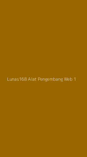 Tampilan Antarmuka Aplikasi Lunas168 Alat Pengembang Web - 1