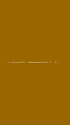 Tampilan Antarmuka Aplikasi Lunastoto Com Situs Rekomendasi Pilihan Terbaik - 1