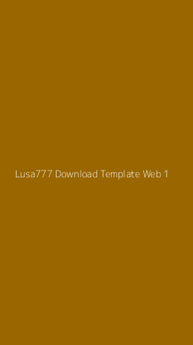 Tampilan Antarmuka Aplikasi Lusa777 Download Template Web - 1