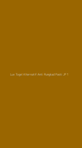 Tampilan Antarmuka Aplikasi Lux Togel Alternatif Anti Rungkad Pasti Jp - 1