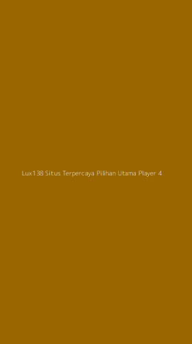 Tampilan Antarmuka Aplikasi Lux138 Situs Terpercaya Pilihan Utama Player - 4