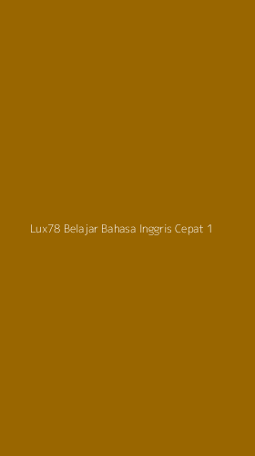 Tampilan Antarmuka Aplikasi Lux78 Belajar Bahasa Inggris Cepat - 1