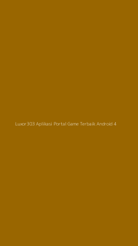 Tampilan Antarmuka Aplikasi Luxor303 Aplikasi Portal Game Terbaik Android - 4