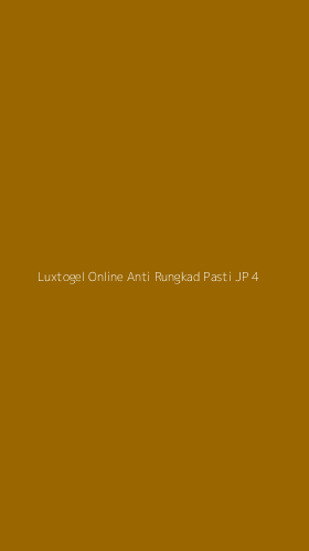 Tampilan Antarmuka Aplikasi Luxtogel Online Anti Rungkad Pasti Jp - 4