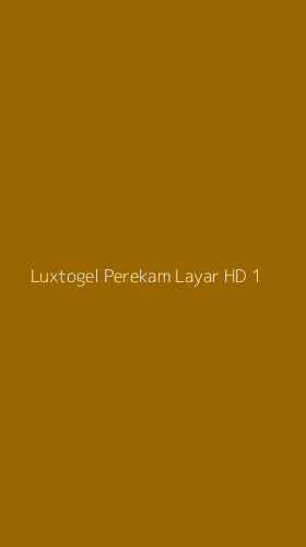 Tampilan Antarmuka Aplikasi Luxtogel Perekam Layar Hd - 1