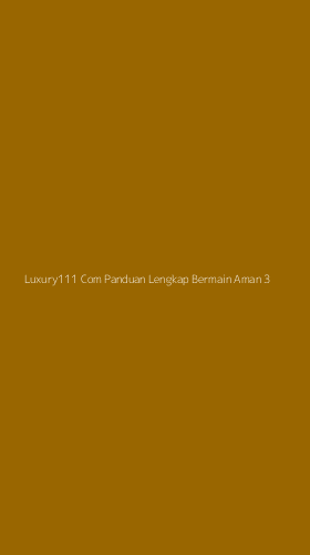 Tampilan Antarmuka Aplikasi Luxury111 Com Panduan Lengkap Bermain Aman - 3