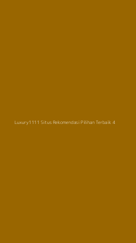 Tampilan Antarmuka Aplikasi Luxury1111 Situs Rekomendasi Pilihan Terbaik - 4