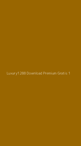 Tampilan Antarmuka Aplikasi Luxury1288 Download Premium Gratis - 1