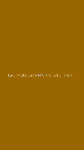 Tampilan Antarmuka Aplikasi Luxury1288 Game Rpg Android Offline - 4