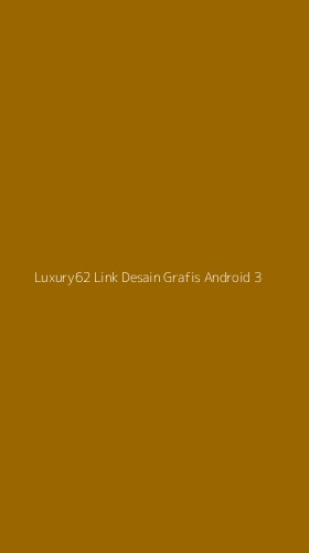 Tampilan Antarmuka Aplikasi Luxury62 Link Desain Grafis Android - 3