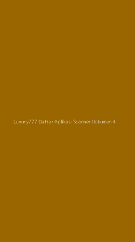 Tampilan Antarmuka Aplikasi Luxury777 Daftar Aplikasi Scanner Dokumen - 4