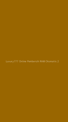 Tampilan Antarmuka Aplikasi Luxury777 Online Pembersih Ram Otomatis - 2