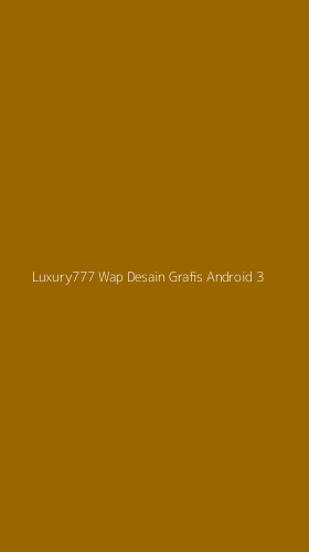 Tampilan Antarmuka Aplikasi Luxury777 Wap Desain Grafis Android - 3