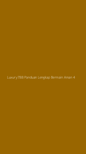 Tampilan Antarmuka Aplikasi Luxury788 Panduan Lengkap Bermain Aman - 4