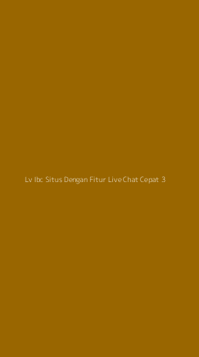 Tampilan Antarmuka Aplikasi Lv Ibc Situs Dengan Fitur Live Chat Cepat - 3
